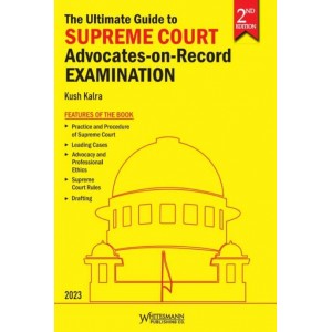 Whitesmann's The Ultimate Guide to Supreme Court Advocates-on-Record Examination by Kush Kalra | Useful for SC AOR Exam